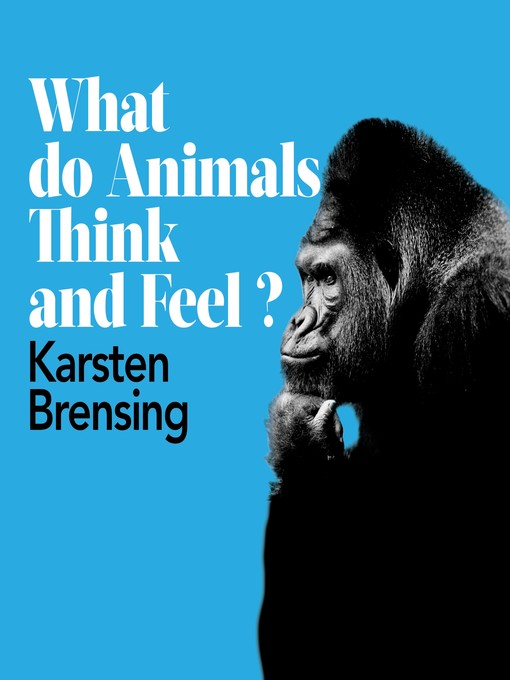 Cover image for What Do Animals Think and Feel?